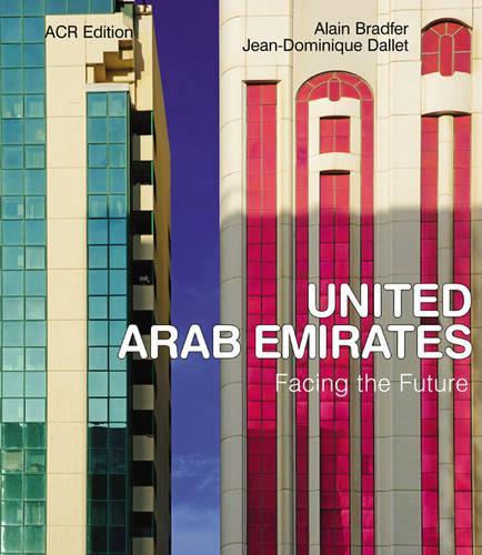 Бумажная книга «United Arab Emirates: Facing the Future», авторов Ален Бредфер, Жан-Доминик Далле - фото №1
