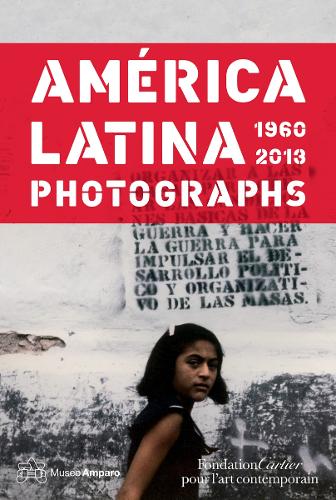 Паперова книга «América Latina 1960-2013: Photographs», авторів Альфонсо Моралес Каррільйо, Луїс Камніцер - фото №1