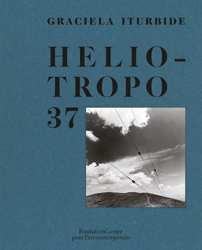 Паперова книга «Graciela Iturbide, Heliotropo 37», автор Грасіела Ітурбіде - фото №1