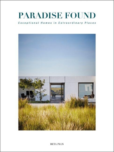 Бумажная книга «Paradise Found : Exceptional Homes in Extraordinary Places», автор Джессика Росс - фото №1