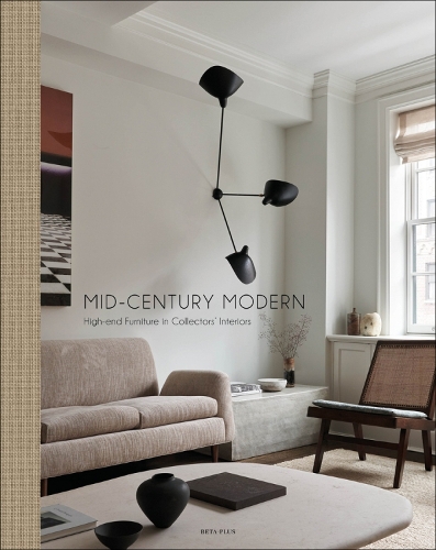 Бумажная книга «Mid-Century Modern: High-End Furniture in Collectors' Interiors», автор Вим Пауэлс - фото №1