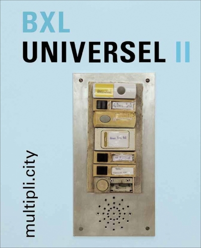Бумажная книга «BXL Universel II ‐ multipli.city», авторов Карин Фоль, Таня Насельски - фото №1