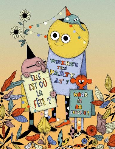 Паперова книга «Elle est où la fête? Waar is da feestje? Where’s the party at?», авторів Антуан Деталь, Жером Мейн - фото №1