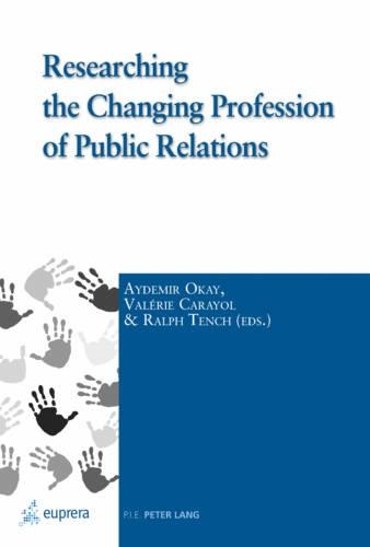 [object Object] «Researching the Changing Profession of Public Relations», авторов Айдемир Окей, Ральф Тенч, Ральф Тренч - фото №1
