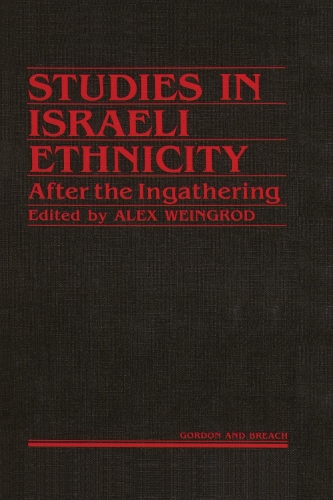 Бумажная книга «Studies Israeli Ethnicity: After the Ingathering», автор Алекс Вайнгрод - фото №1