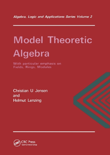 [object Object] «Model Theoretic Algebra With Particular Emphasis on Fields, Rings, Modules», авторов Кристиан. У Йенсен, Гельмут Ленцинг - фото №1