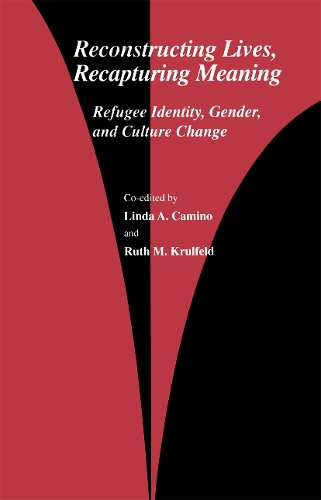 Бумажная книга «Reconstructing Lives, Recapturing Meaning: Refugee Identity, Gender, and Culture Change», авторов Линда А. Камино, Рут М. Крулфельд - фото №1