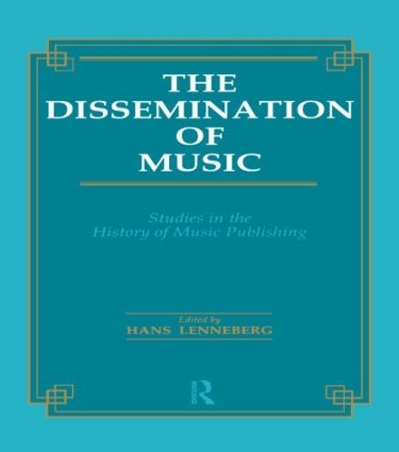 Паперова книга «Dissemination of Music: Studies in the History of Music Publishing» - фото №1