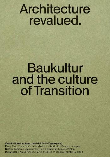 Паперова книга «Baukultur: Architecture Revalued», авторів Анна Лівія Фріель, Паола Вігано, Валентин Бурдон - фото №1