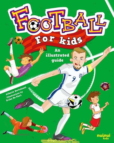 Бумажная книга «Football for Kids: An Illustrated Guide», автор Альберто Бертолацци - фото №1