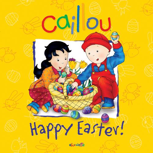 Паперова книга «Caillou: Happy Easter!», автор Мелані Рудель-Тессьє - фото №1