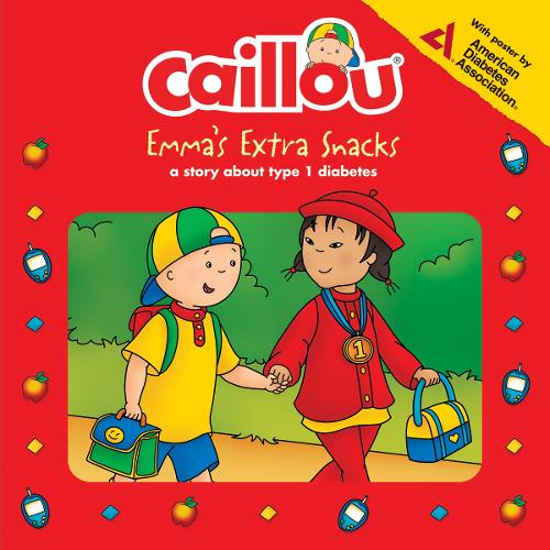 Бумажная книга «Caillou: Emma’s Extra Snacks: Living with Diabetes», автор Энн Парадис - фото №1