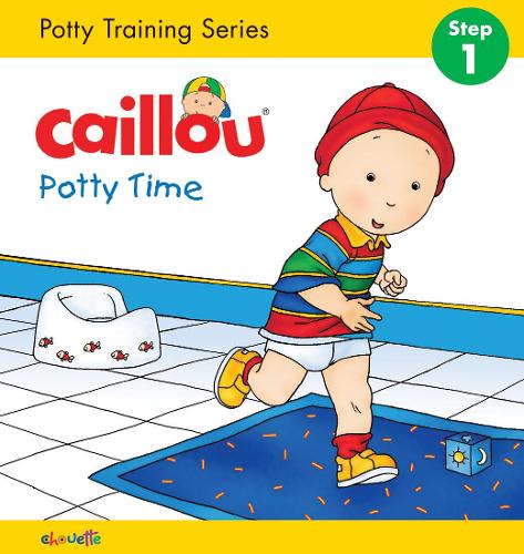 Бумажная книга «Caillou: Potty Time: Potty Training Series, STEP 1», автор Жоселин Саншагрин - фото №1