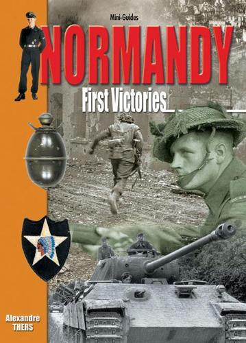 Паперова книга «Normandy - First Victories», авторів Александр Терс, Ф. Вовільє, Філіп Шарбоньє - фото №1