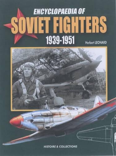Бумажная книга «Encyclopaedia of Soviet Fighters 1939-1951», авторов Андре Жуйно, Герберт Леонард - фото №1