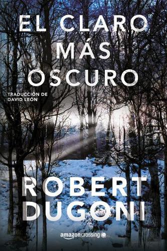 Паперова книга «El claro más oscuro», автор Роберт Дугоні - фото №1