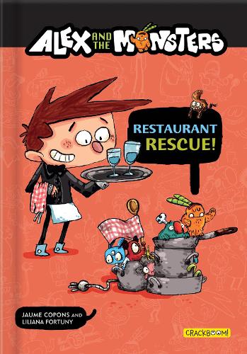Бумажная книга «Alex and the Monsters: Restaurant Rescue!», автор Жауме Копонс - фото №1