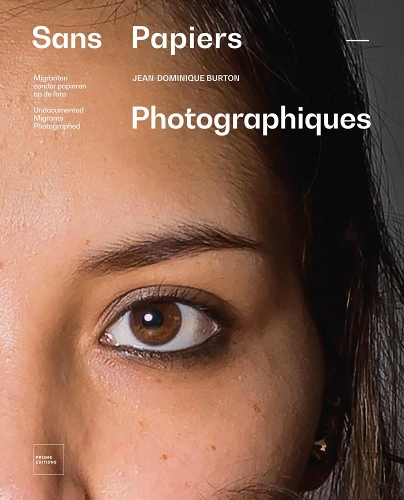 Бумажная книга «Jean-Dominique Burton : Undocumented Migrants Photographed», автор Жан-Доминик Бартон - фото №1