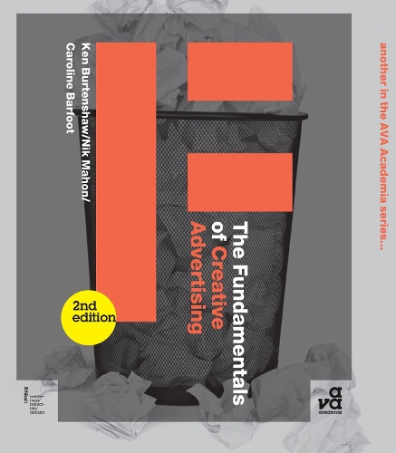 Паперова книга «The Fundamentals of Creative Advertising», авторів Кароліна Барфут, Кен Бертеншоу, Нік Махон - фото №1