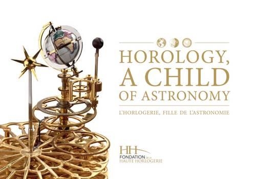 Бумажная книга «Horology, a Child of Astronomy», авторов Доминик Флешон, Грегори Гардинетти - фото №1