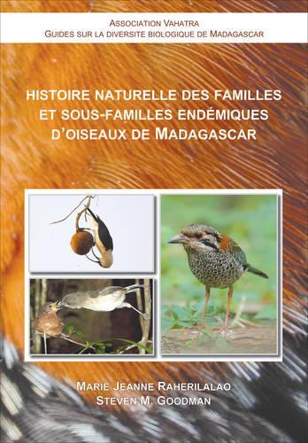 Бумажная книга «Histoire Naturelle des Familles et Sous–Familles Endemiques d′Oiseaux de Madagascar», авторов Мари Жанна Рахерилалао, Стивен М. Гудман - фото №1