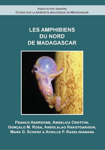 Паперова книга «Les Amphibiens du Nord de Madagascar», авторів Акілле Раселіманана, Андолалао Ракотоарісон, Анжеліка Кроттіні, Франко Андреоне, Гонсало М. Роса, Марк Д. Шерц, Марк Шерц - фото №1