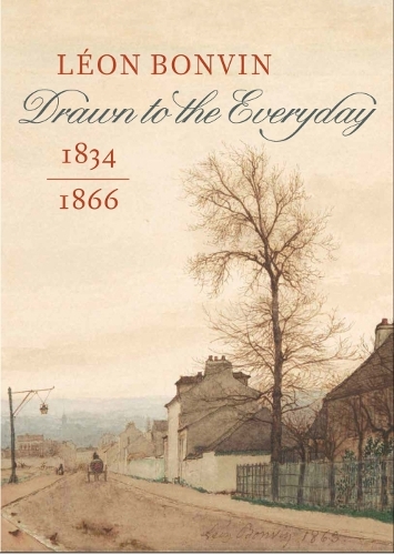 Паперова книга «LéOn Bonvin (1834–1866): Drawn to the Everyday», авторів Габріель П. Вайсберг, Гер Люйтен, Джо Бріггс, Мод Гішане, Мішель Квентін - фото №1