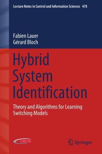 [object Object] «Hybrid System Identification: Theory and Algorithms for Learning Switching Models», авторів Фаб'єн Лауер, Жерар Блох - фото №1
