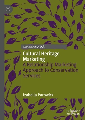 Бумажная книга «Cultural Heritage Marketing: A Relationship Marketing Approach to Conservation Services», автор Изабелла Парович - фото №1