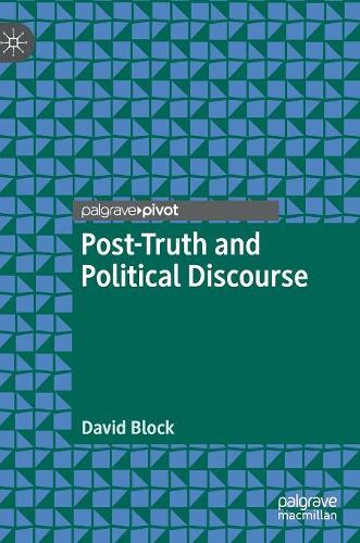 Бумажная книга «Post-Truth and Political Discourse», автор Дэвид Блок - фото №1