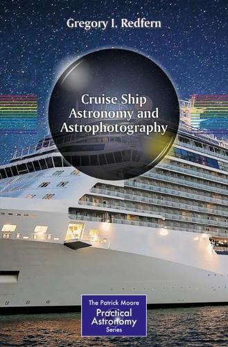 Паперова книга «Cruise Ship Astronomy and Astrophotography», автор Грегорі І. Редферн - фото №1