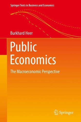 Бумажная книга «Public Economics: The Macroeconomic Perspective», автор Буркхард Хир - фото №1