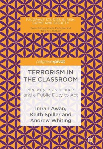 Бумажная книга «Terrorism in the Classroom: Security, Surveillance and a Public Duty to Act», авторов Эндрю Уайтинг, Имран Аван, Кит Спиллер - фото №1