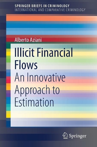 Бумажная книга «Illicit Financial Flows: An Innovative Approach to Estimation», автор Альберто Азиани - фото №1