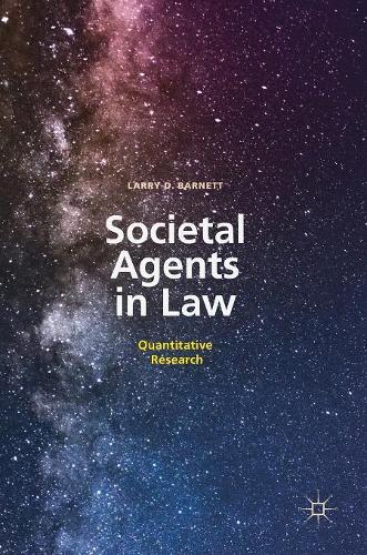 Бумажная книга «Societal Agents in Law: Quantitative Research», автор Ларри Д. Барнетт - фото №1