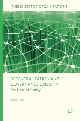Паперова книга «Decentralization and Governance Capacity: The Case of Turkey», автор Еврім Тан - фото №1