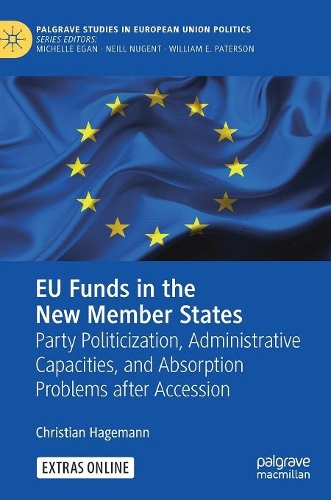 Бумажная книга «EU Funds in the New Member States: Party Politicization, Administrative Capacities, and Absorption Problems after Accession», автор Кристиан Хагеманн - фото №1