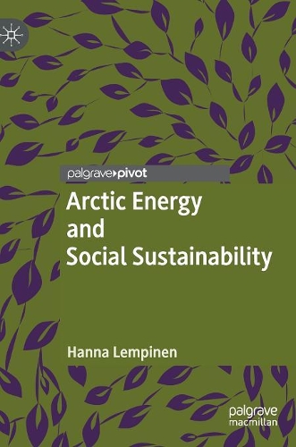 Бумажная книга «Arctic Energy and Social Sustainability», автор Ханна Лемпинен - фото №1