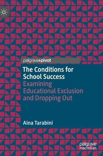 Бумажная книга «The Conditions for School Success: Examining Educational Exclusion and Dropping Out», автор Айна Тарабини - фото №1
