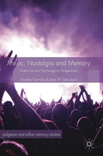 Бумажная книга «Music, Nostalgia and Memory : Historical and Psychological Perspectives», авторов Джейн У. Дэвидсон, Сандра Гарридо - фото №1