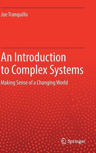 Бумажная книга «An Introduction to Complex Systems: Making Sense of a Changing World​», автор Джо Транкилло - фото №1