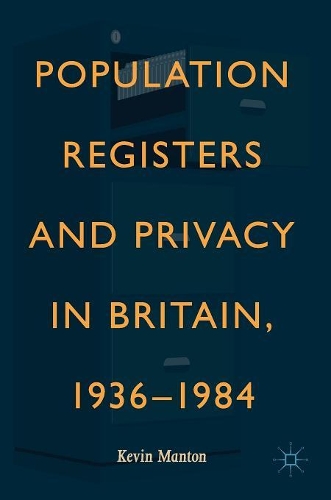 Бумажная книга «Population Registers and Privacy in Britain, 1936—1984», автор Кевин Мэнтон - фото №1