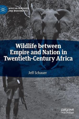 Бумажная книга «Wildlife between Empire and Nation in Twentieth-Century Africa», автор Джефф Шауэр - фото №1