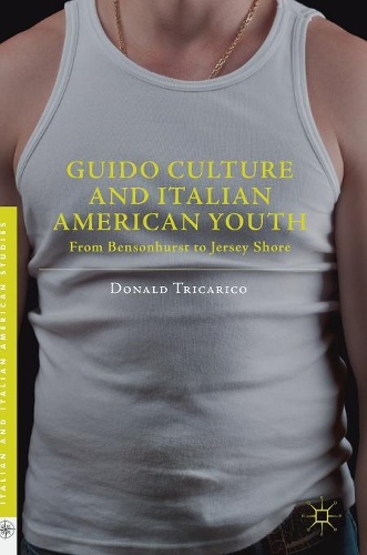 Бумажная книга «Guido Culture and Italian American Youth: From Bensonhurst to Jersey Shore», автор Дональд Трикарико - фото №1