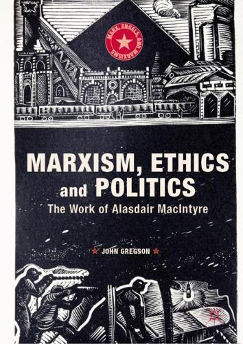 Паперова книга «Marxism, Ethics and Politics: The Work of Alasdair MacIntyre», автор Джон Грегсон - фото №1