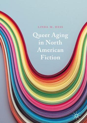 Паперова книга «Queer Aging in North American Fiction», автор Лінда М. Гесс - фото №1