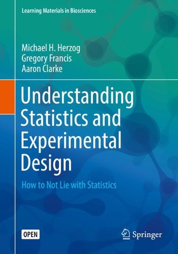 [object Object] «Understanding Statistics and Experimental Design : How to Not Lie with Statistics», авторів Аарон Кларк, Грегорі Френсіс, Майкл Х. Герцог - фото №1