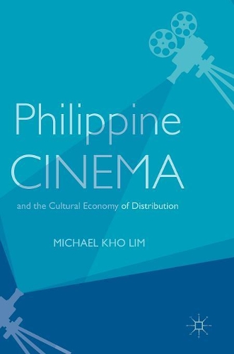 Бумажная книга «Philippine Cinema and the Cultural Economy of Distribution», автор Майкл Хо Лим - фото №1
