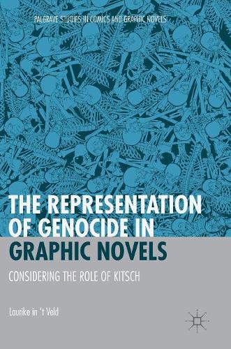 Бумажная книга «The Representation of Genocide in Graphic Novels: Considering the Role of Kitsch», автор Лаурик в 'т Вельде - фото №1