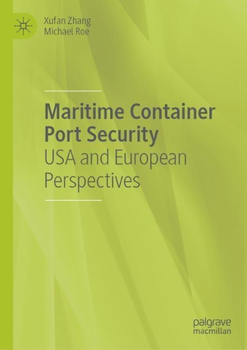 Бумажная книга «Maritime Container Port Security: USA and European Perspectives», авторов Майкл Ро, Сюфань Чжан - фото №1